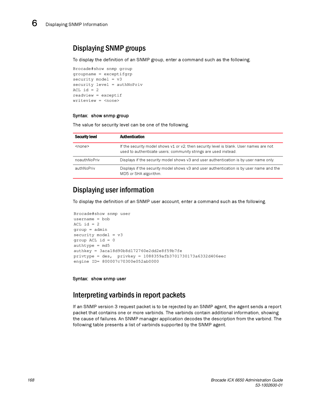 Brocade Communications Systems 6650 manual Displaying Snmp groups, Displaying user information, Syntax show snmp group 