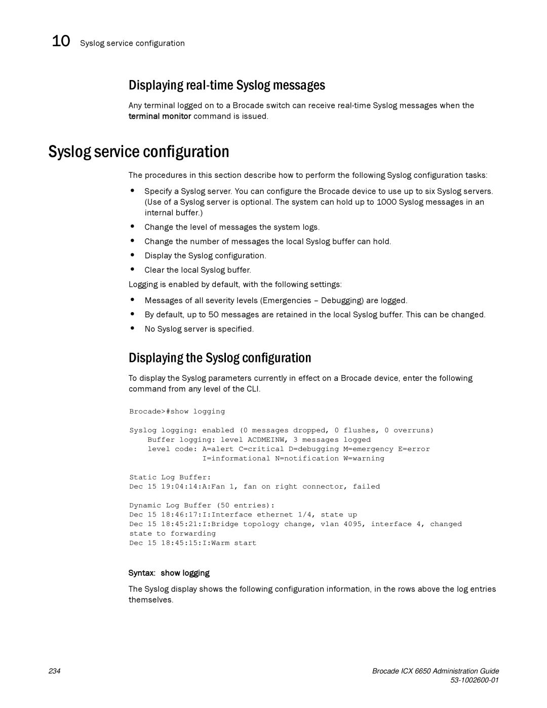 Brocade Communications Systems 6650 manual Syslog service configuration, Displaying real-time Syslog messages 