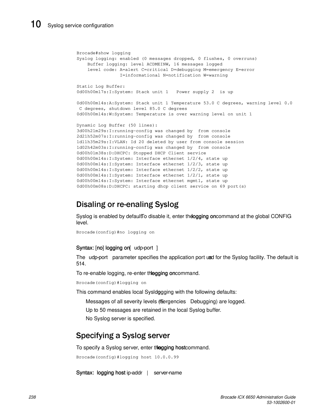 Brocade Communications Systems 6650 manual Disabling or re-enabling Syslog, Specifying a Syslog server 