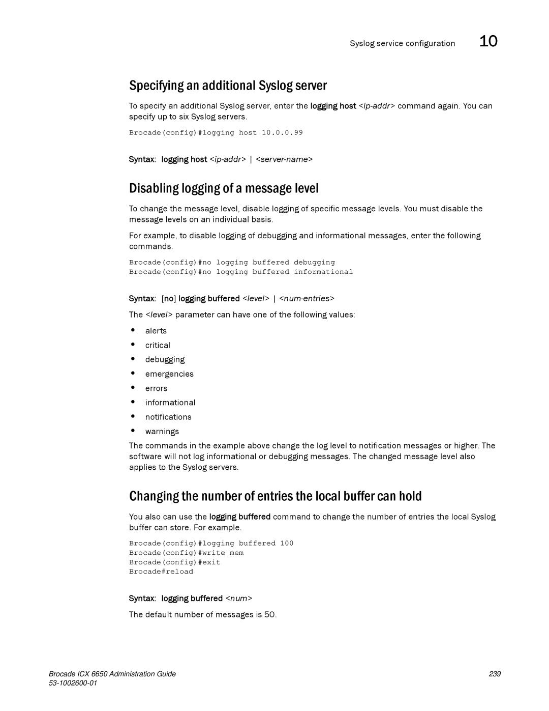 Brocade Communications Systems 6650 manual Specifying an additional Syslog server, Disabling logging of a message level 