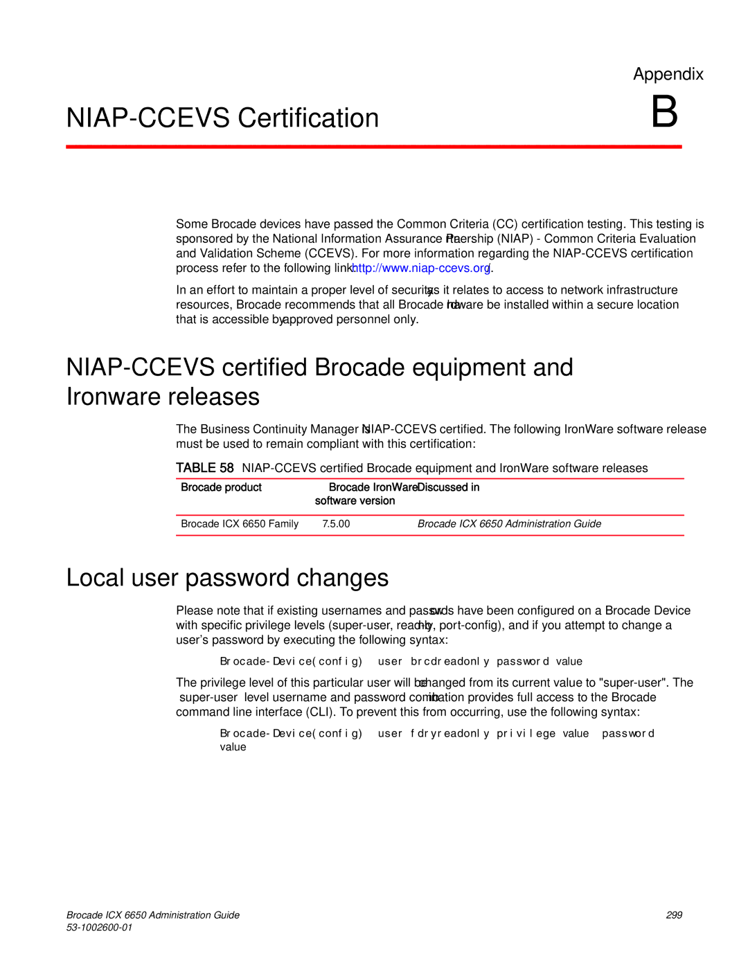 Brocade Communications Systems 6650 NIAP-CCEVS certified Brocade equipment Ironware releases, Local user password changes 