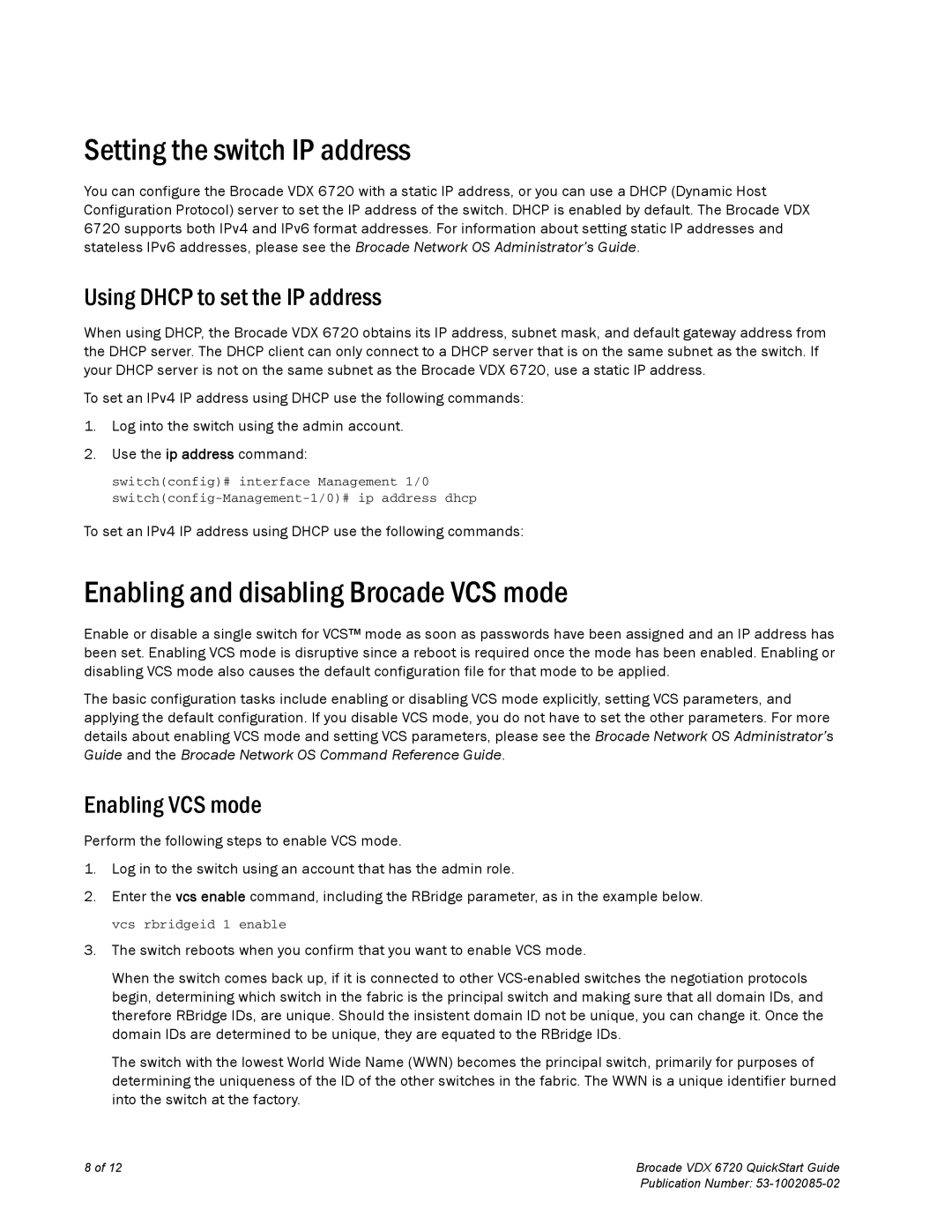 Brocade Communications Systems 6720 quick start Setting the switch IP address, Enabling and disabling Brocade VCS mode 