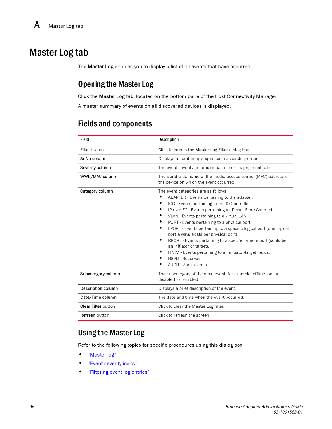 Brocade Communications Systems 804 manual Master Log tab, Opening the Master Log, Using the Master Log, Refresh button 