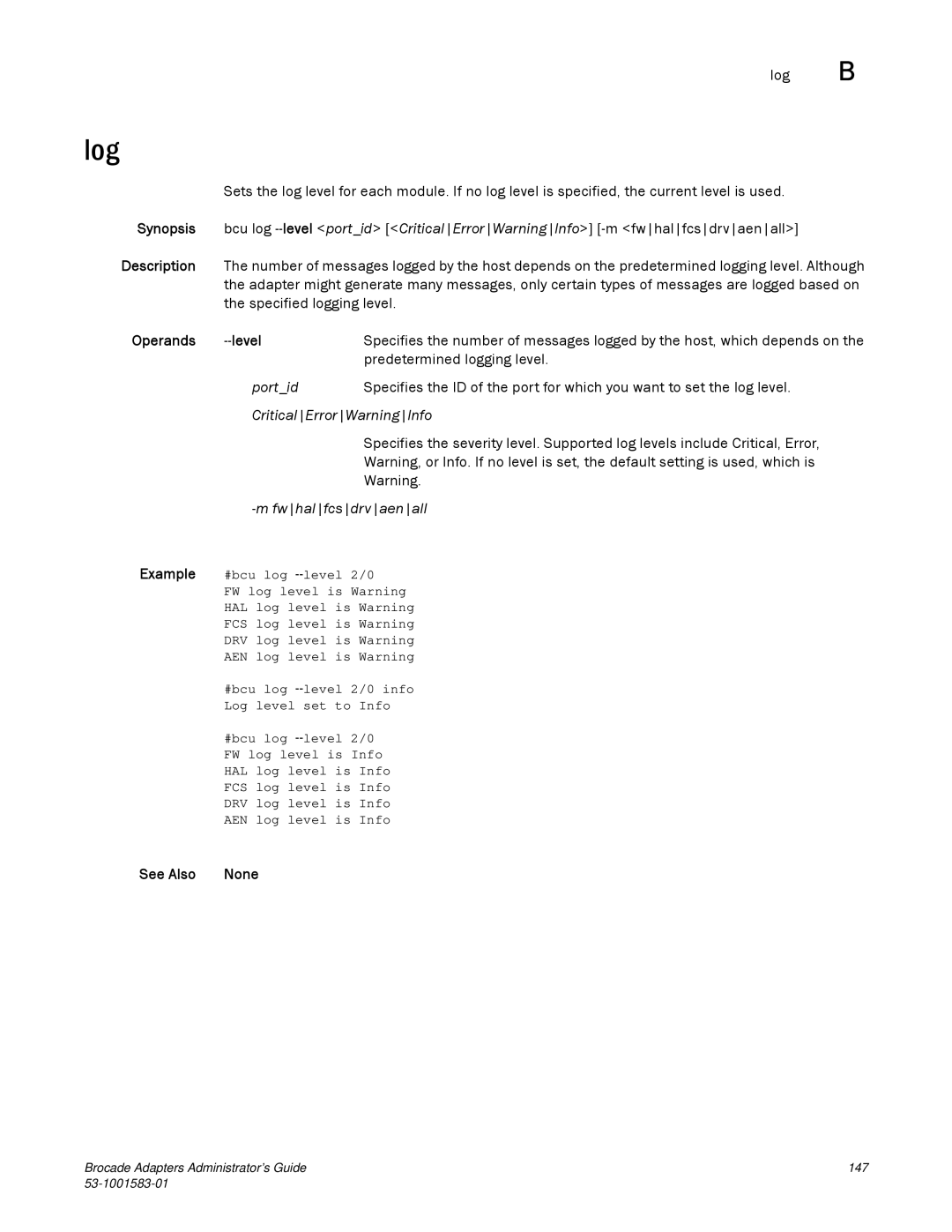 Brocade Communications Systems 804 manual Log, Operands Level, CriticalErrorWarningInfo, Fwhalfcsdrvaenall 