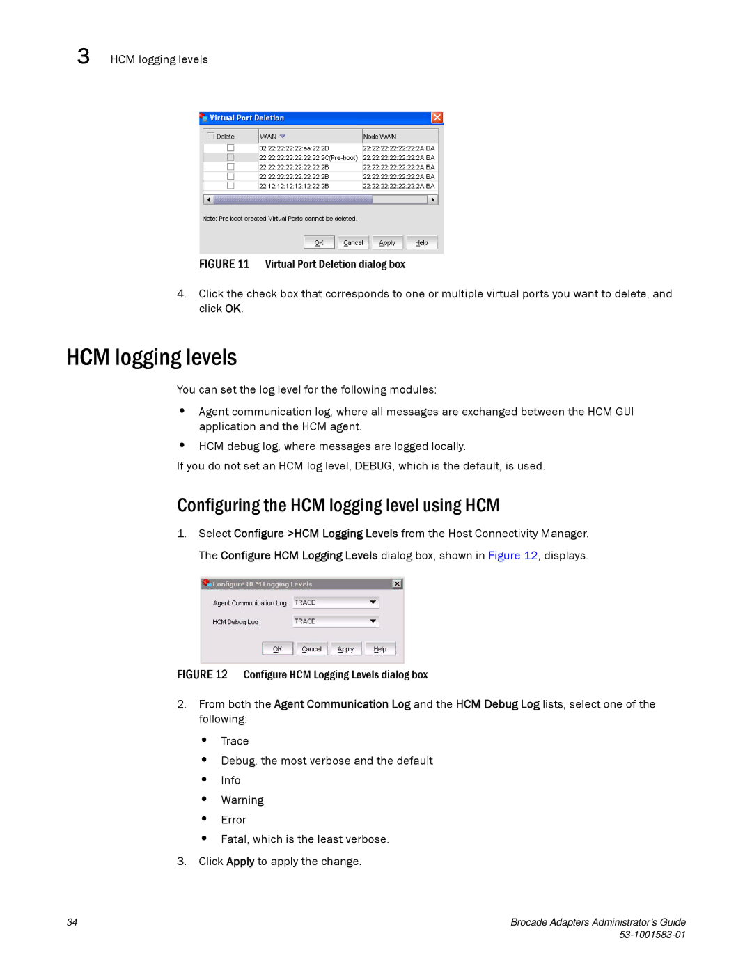 Brocade Communications Systems 804 manual HCM logging levels, Configuring the HCM logging level using HCM 