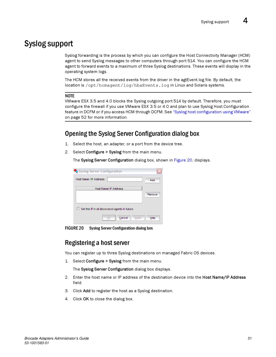 Brocade Communications Systems 804 manual Syslog support, Opening the Syslog Server Configuration dialog box 