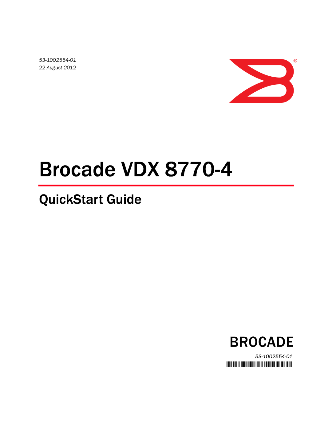Brocade Communications Systems 8770-4 quick start 53-1002554-01, August, Brocade VDX, QuickStart Guide 