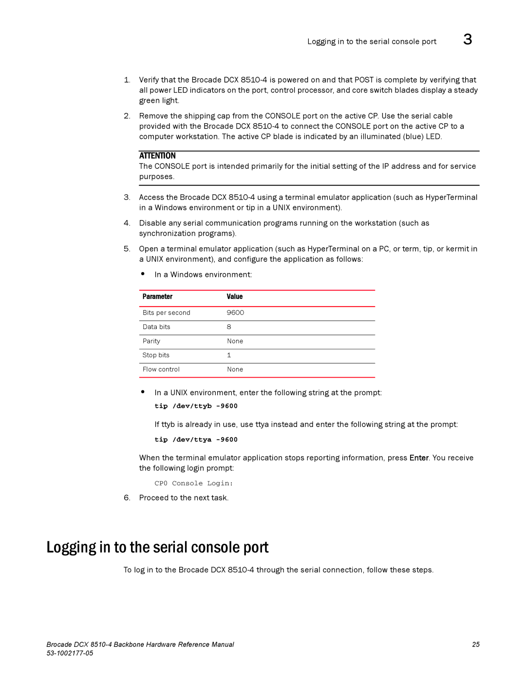 Brocade Communications Systems DCX 8510-4 Logging in to the serial console port, Proceed to the next task, Parameter Value 