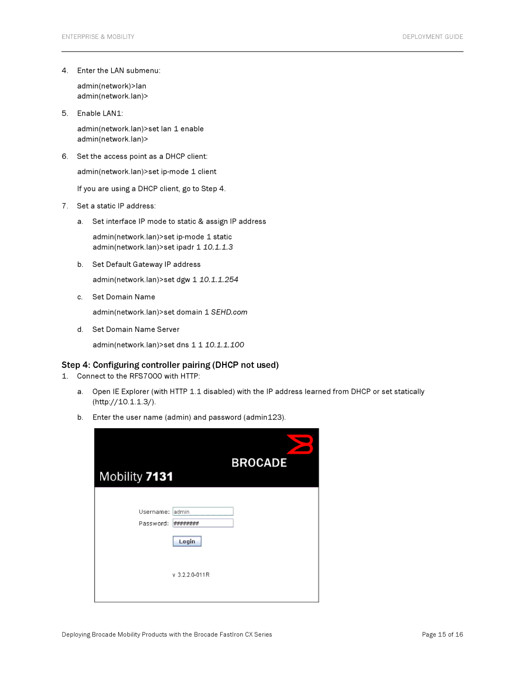 Brocade Communications Systems FCX624S-HPOE manual Configuring controller pairing Dhcp not used 