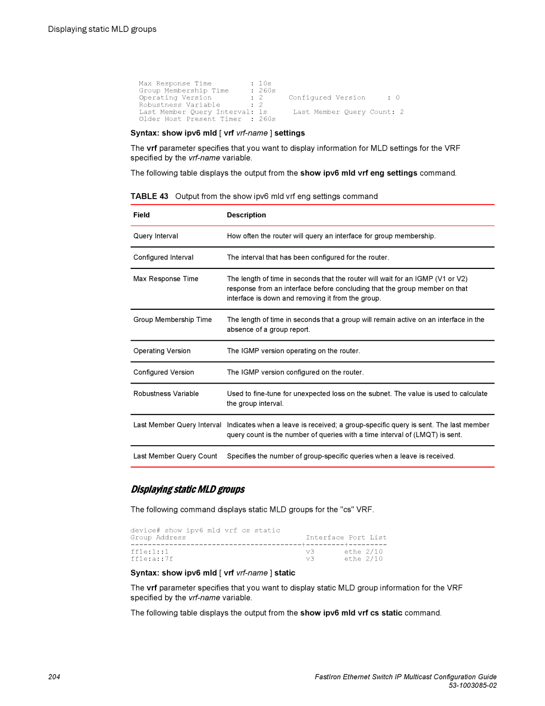 Brocade Communications Systems IPMC5000PEF manual Displaying static MLD groups, Syntax show ipv6 mld vrf vrf-name settings 