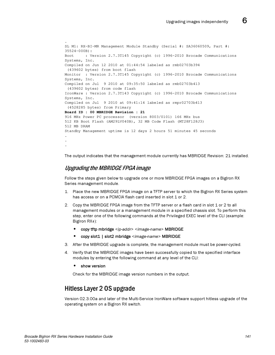 Brocade Communications Systems S3-1002483-03 Hitless Layer 2 OS upgrade, Upgrading the Mbridge Fpga image, Show version 