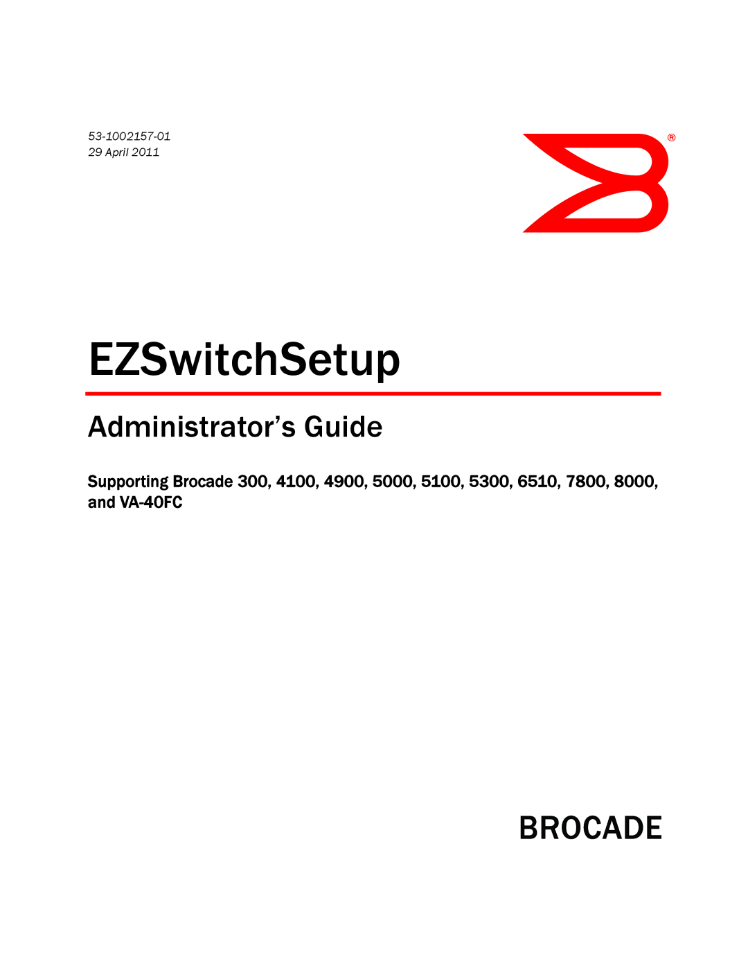 Brocade Communications Systems 800, VA-40FC, 6510, 4900, 4100, 5100, 300 manual EZSwitchSetup 