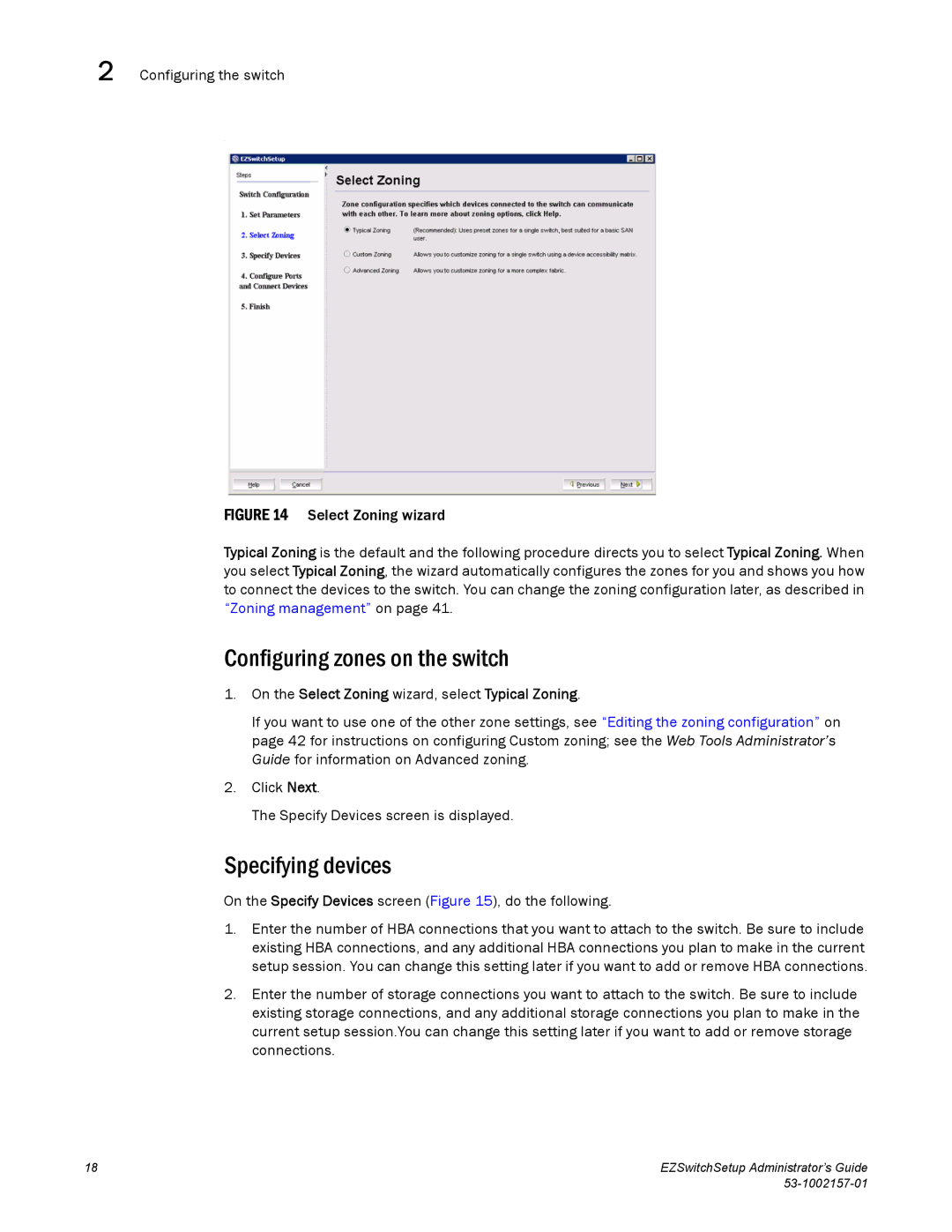 Brocade Communications Systems 6510, VA-40FC, 800, 4900, 4100, 5100, 300 Configuring zones on the switch, Specifying devices 