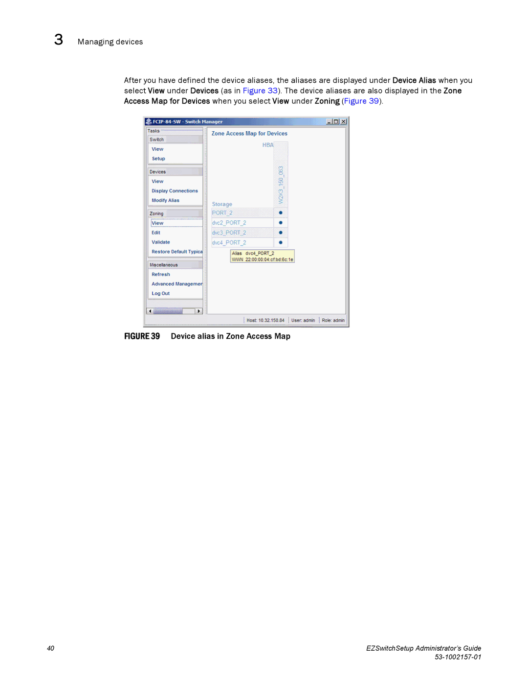 Brocade Communications Systems 4900, VA-40FC, 800, 6510, 4100, 5100, 300 manual Device alias in Zone Access Map 