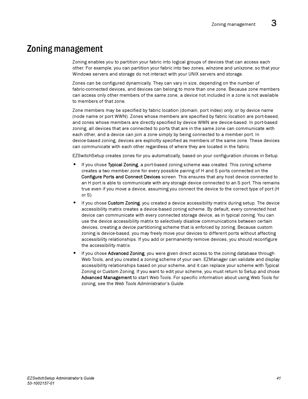 Brocade Communications Systems 4100, VA-40FC, 800, 6510, 4900, 5100, 300 manual Zoning management 