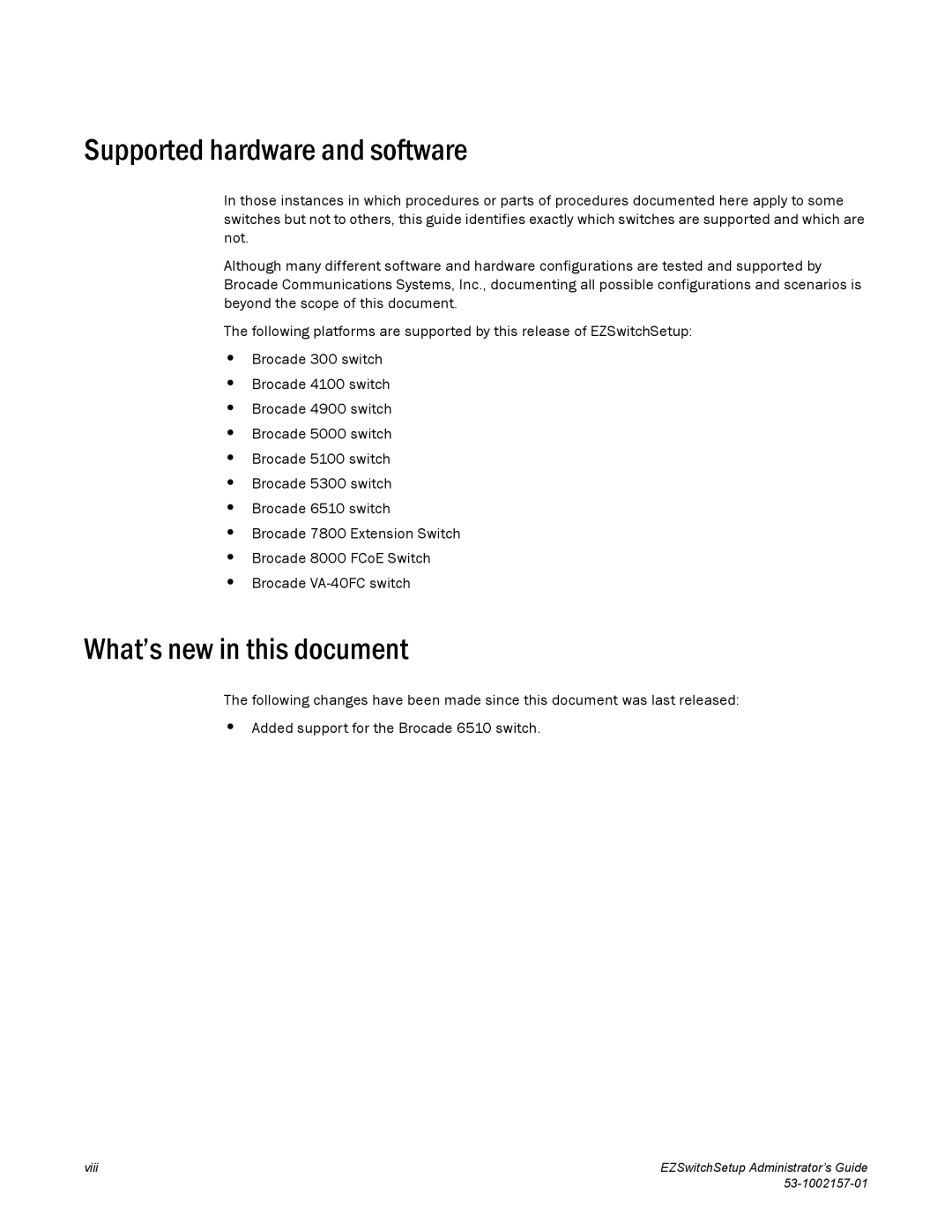 Brocade Communications Systems 800, VA-40FC, 6510, 4900, 4100 Supported hardware and software, What’s new in this document 