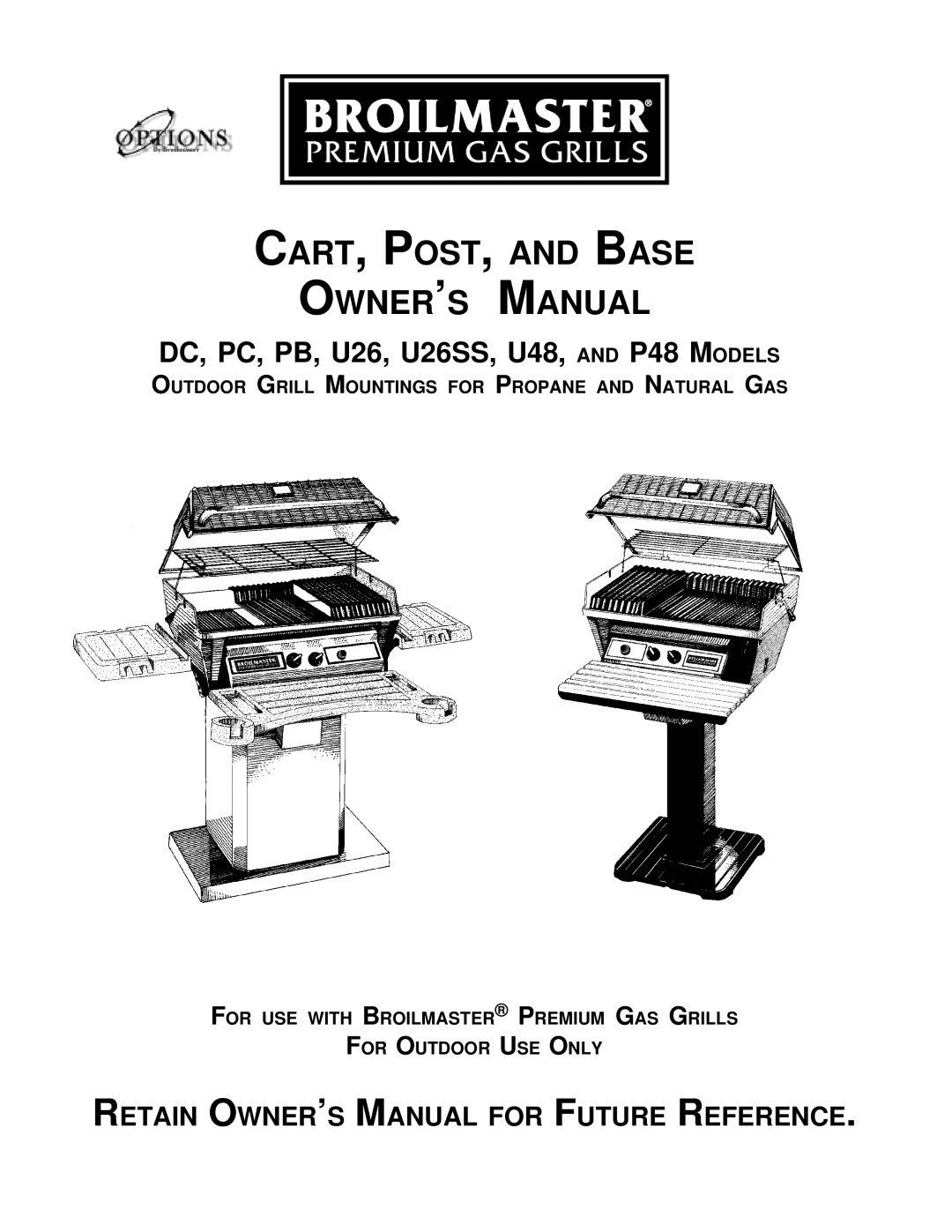 Broilmaster U26SS, DC, U48, PB, PC, AND P48 owner manual CART, POST, and Base 