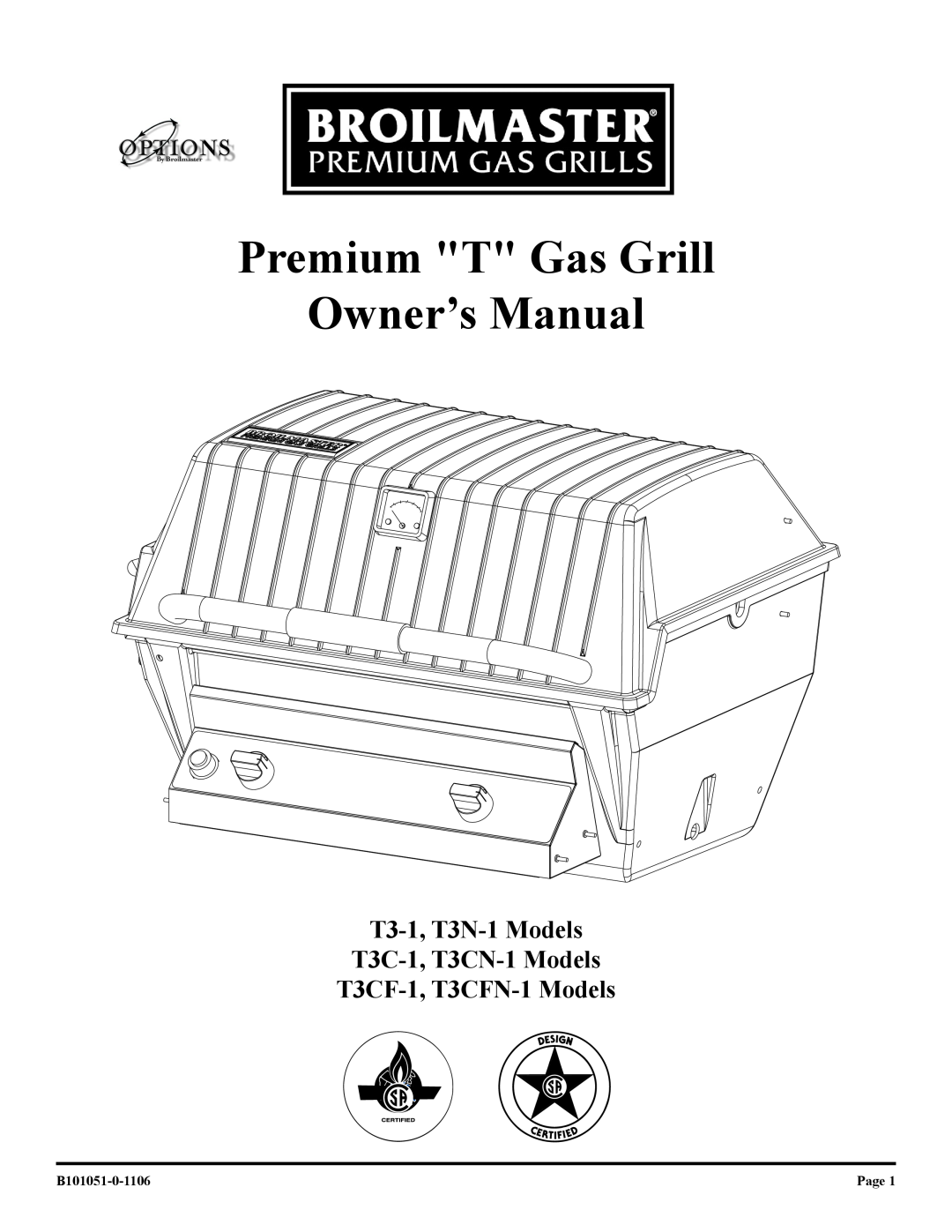 Broilmaster T3CN-1 T3CF-1, T3CFN-1, T3N-1 T3C-1, T3-1 owner manual Premium T Gas Grill Owner’s Manual, B101051-0-1106, Page 