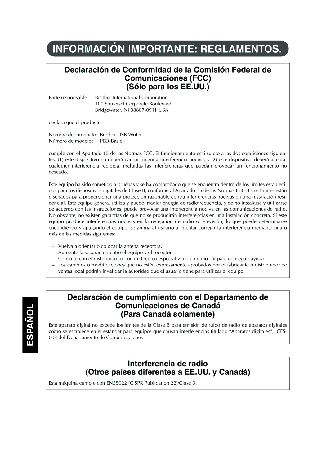 Brother 1, PED Basic Declaración de Conformidad de la Comisión Federal de, Comunicaciones FCC Sólo para los EE.UU 