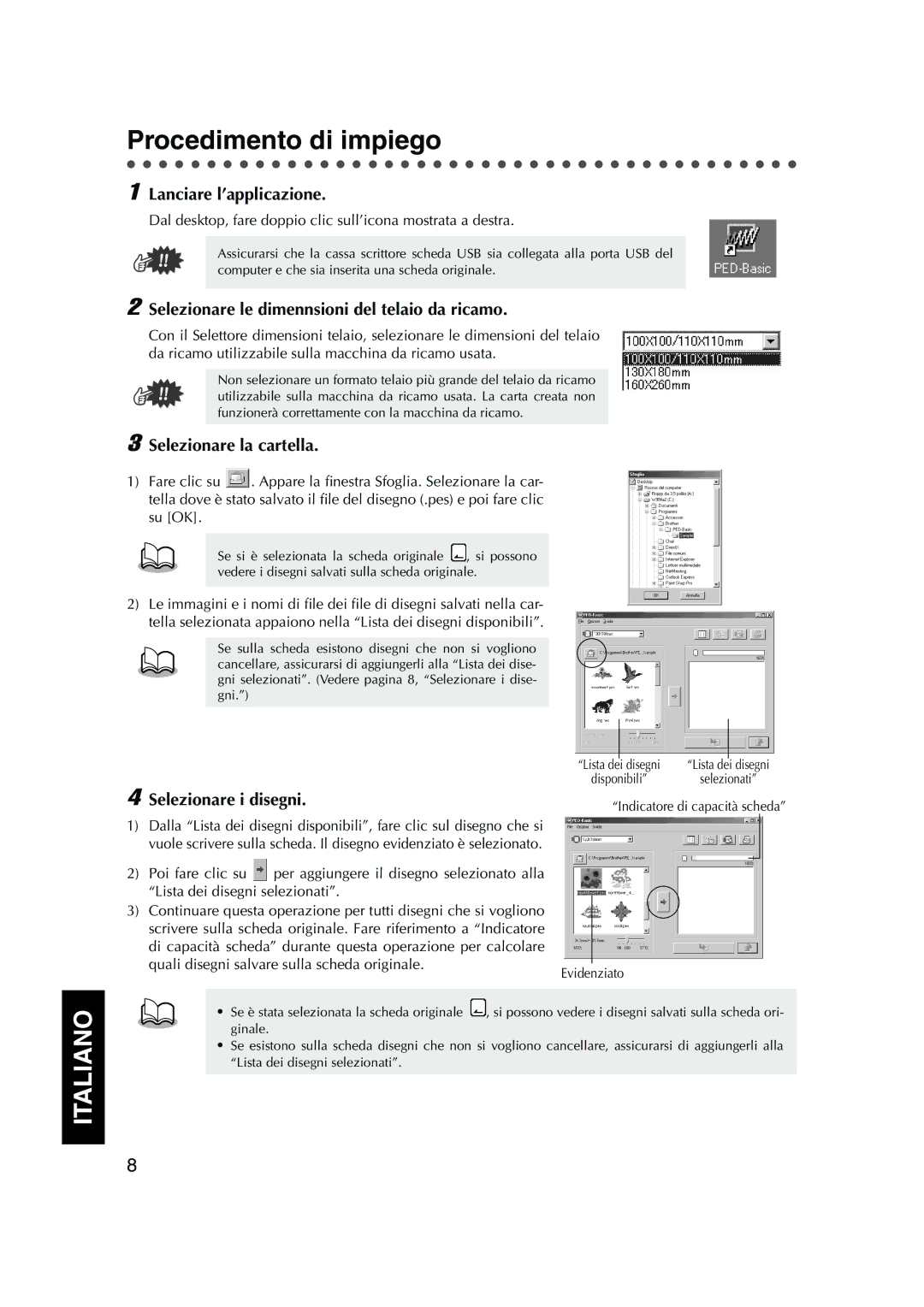 Brother 1, PED Basic Procedimento di impiego, Lanciare l’applicazione, Selezionare le dimennsioni del telaio da ricamo 