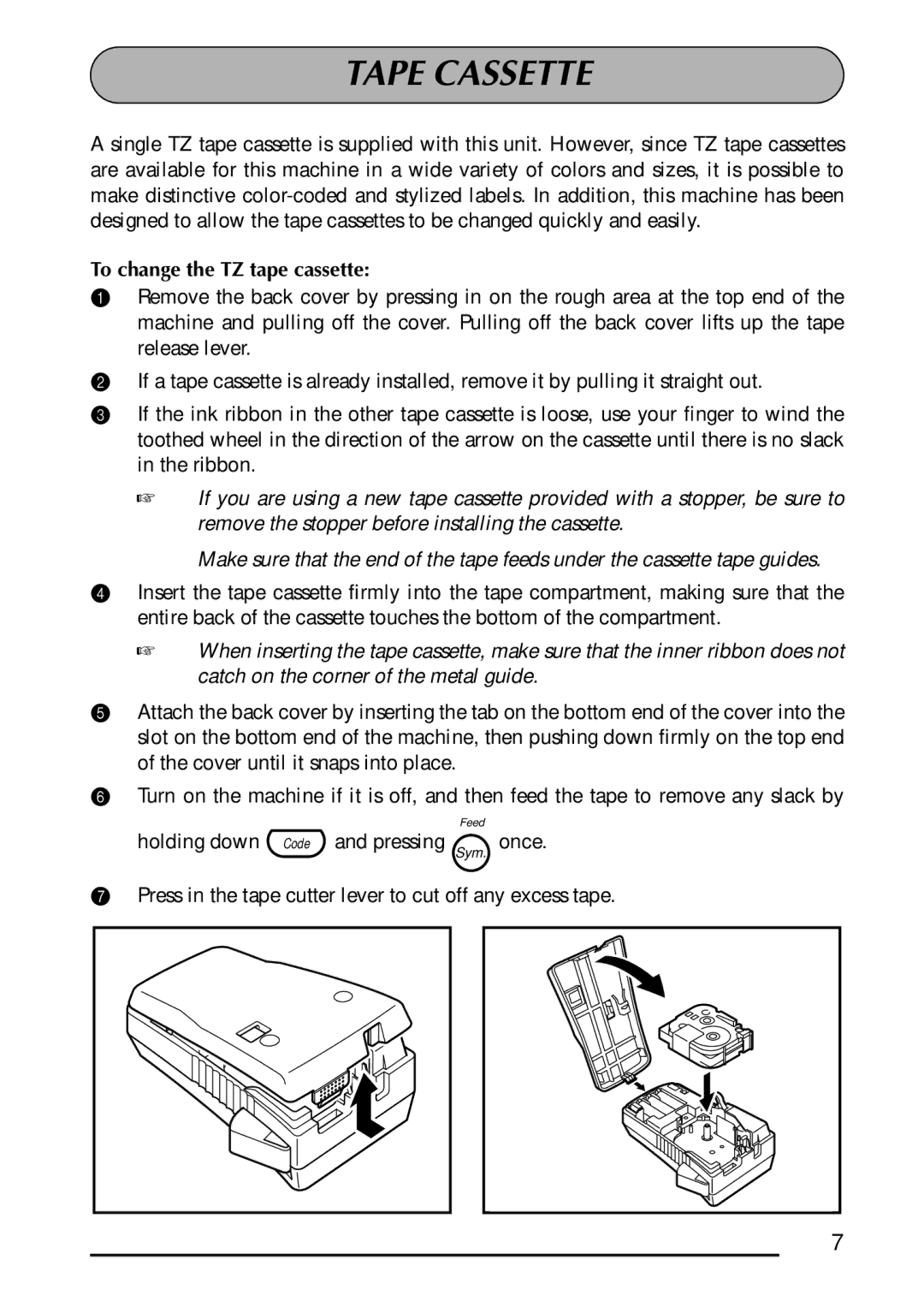 Brother 1300 manual Tape Cassette, To change the TZ tape cassette 