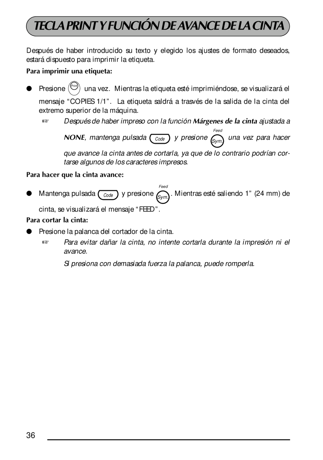 Brother 1300 manual Para imprimir una etiqueta, Para hacer que la cinta avance, Para cortar la cinta 