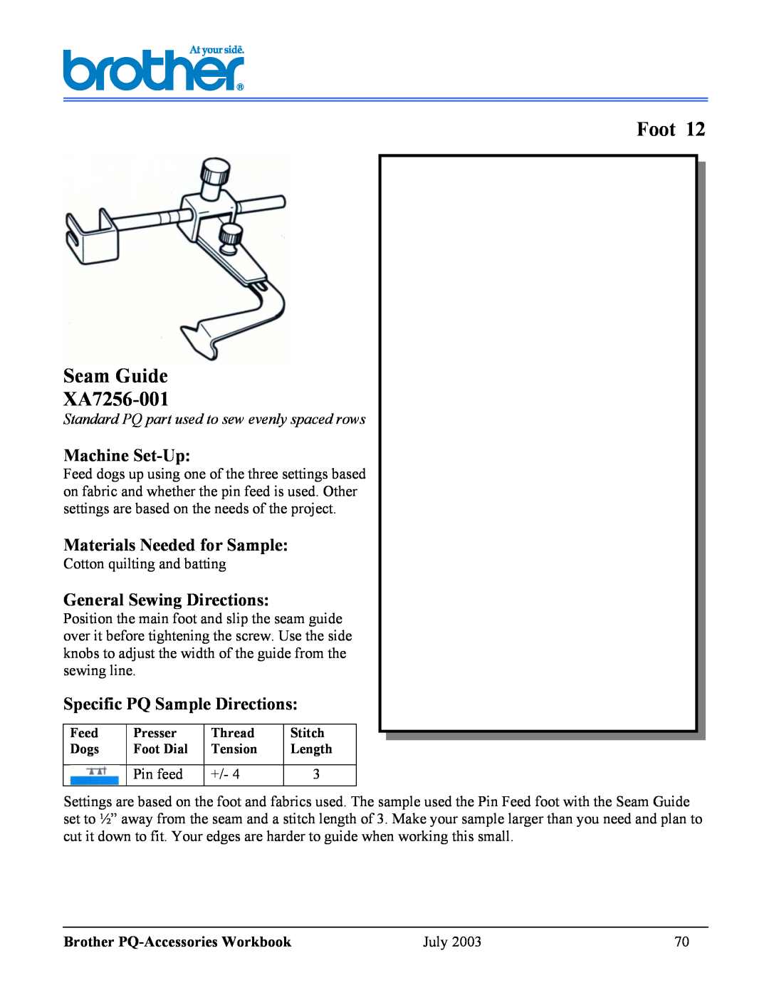 Brother 1300 Foot Seam Guide XA7256-001, Machine Set-Up, Materials Needed for Sample, General Sewing Directions, Pin feed 