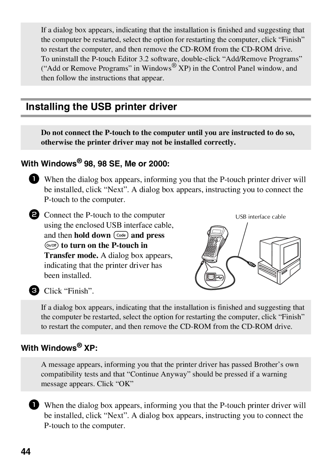 Brother 1650 manual Installing the USB printer driver, Then hold down g and press To turn on the P-touch 