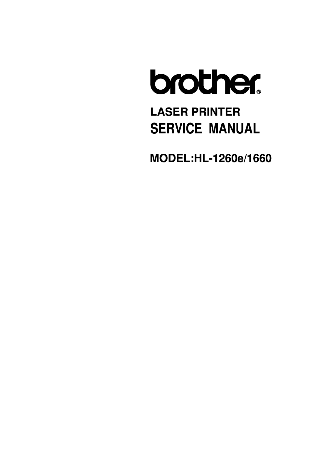 Brother service manual Service Manual, Laser Printer, MODELHL-1260e/1660 