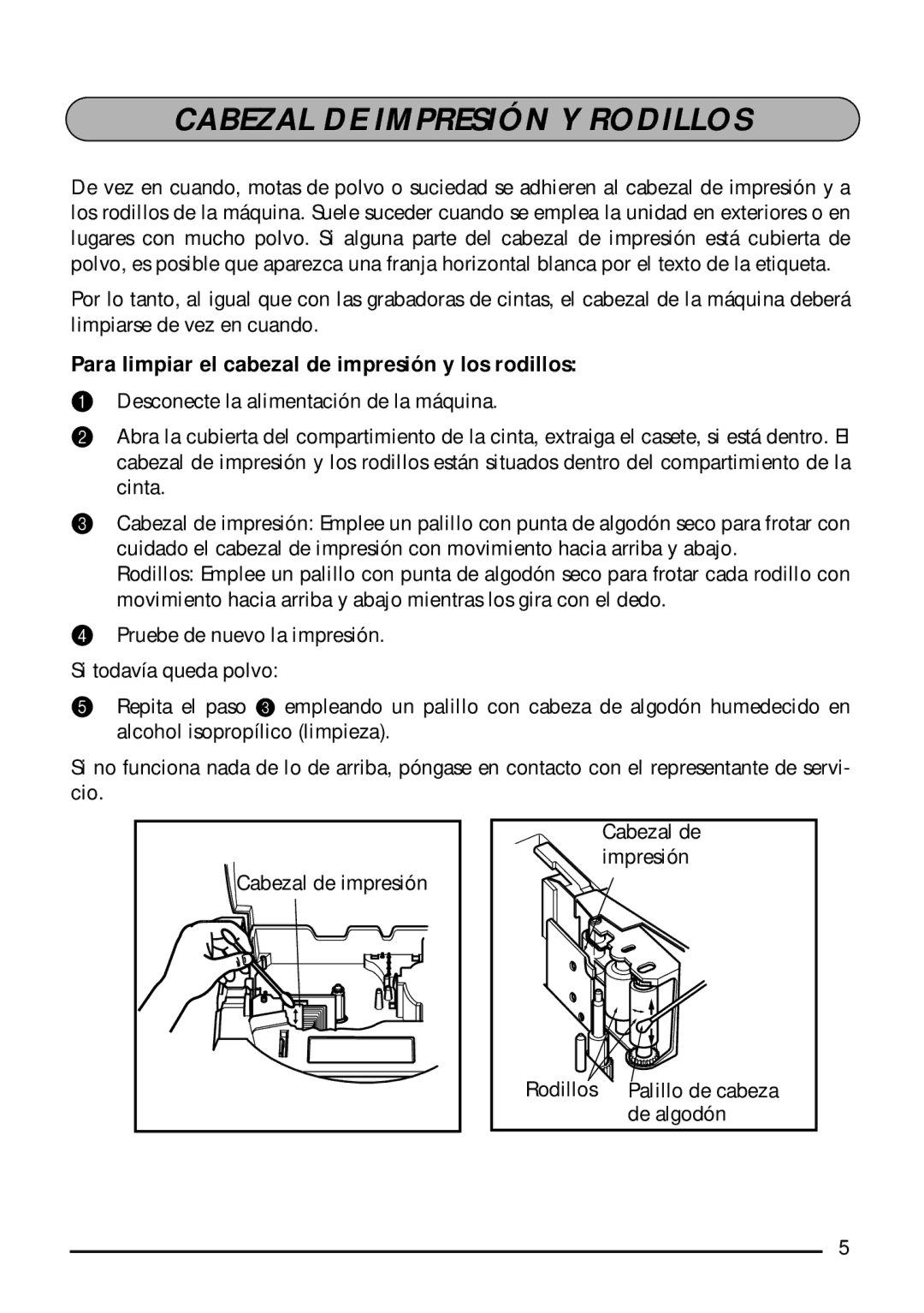Brother 1810, 1800 manual Cabezal DE Impresión Y Rodillos, Para limpiar el cabezal de impresión y los rodillos 