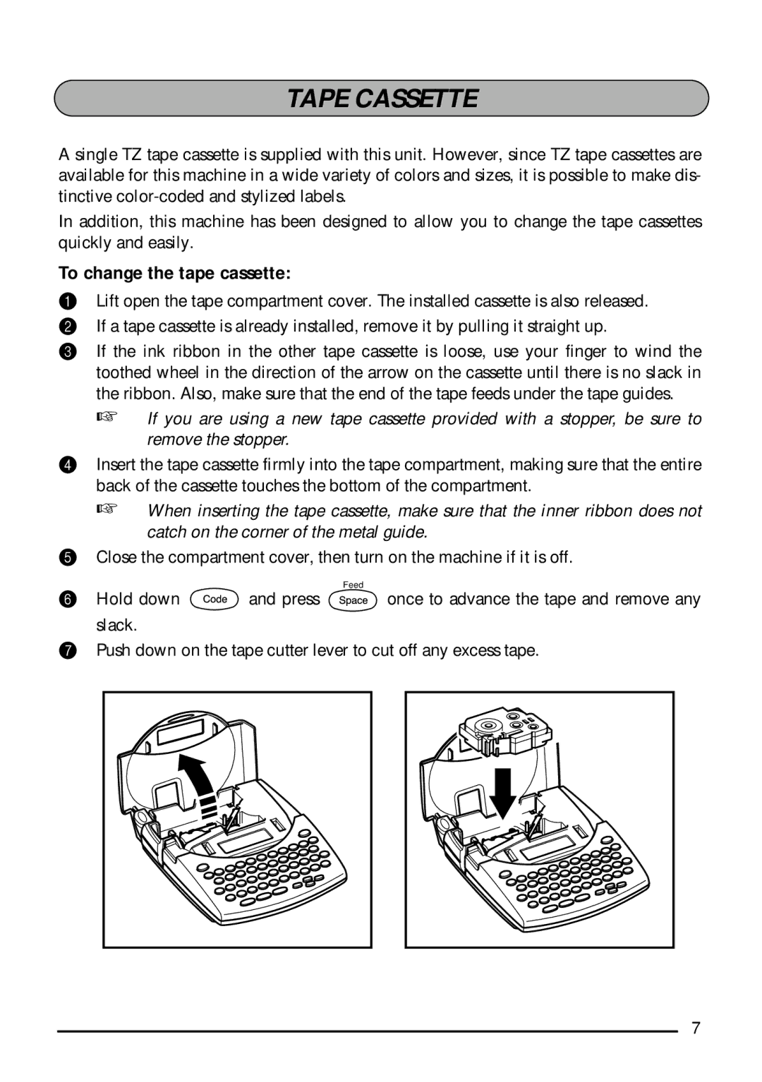 Brother 1810, 1800 manual Tape Cassette, To change the tape cassette 