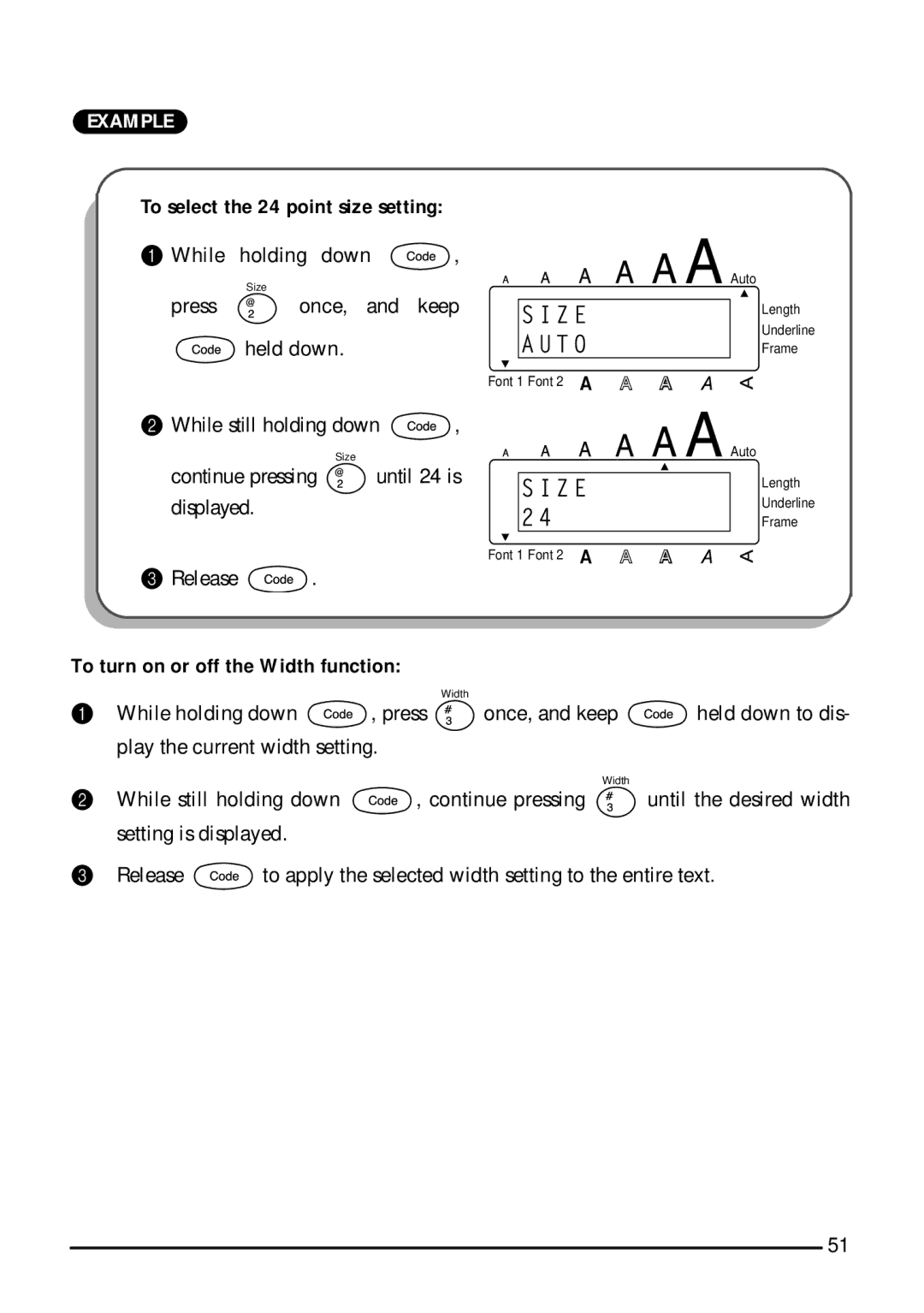 Brother 1810, 1800 manual To select the 24 point size setting, To turn on or off the Width function 