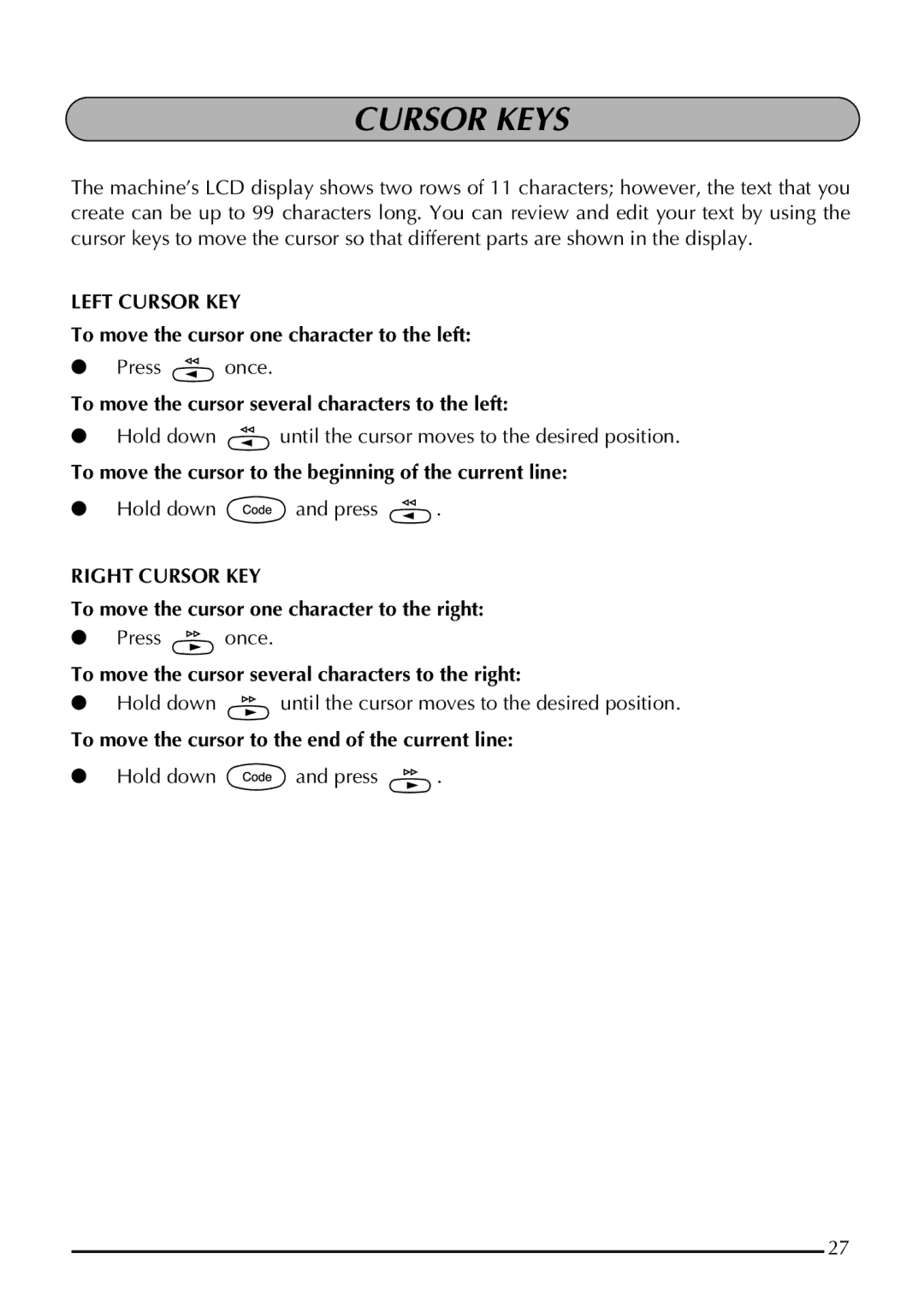 Brother 1800 manual Cursor Keys, Left Cursor KEY, Right Cursor KEY 