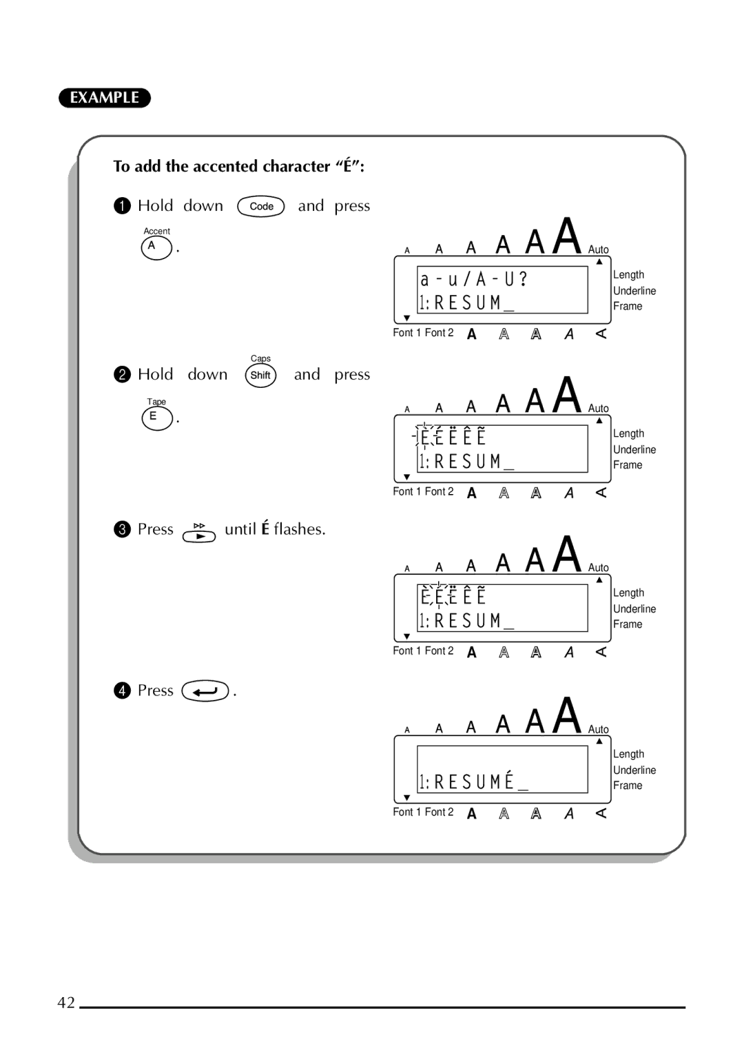 Brother 1800 manual To add the accented character É, Hold down and press 