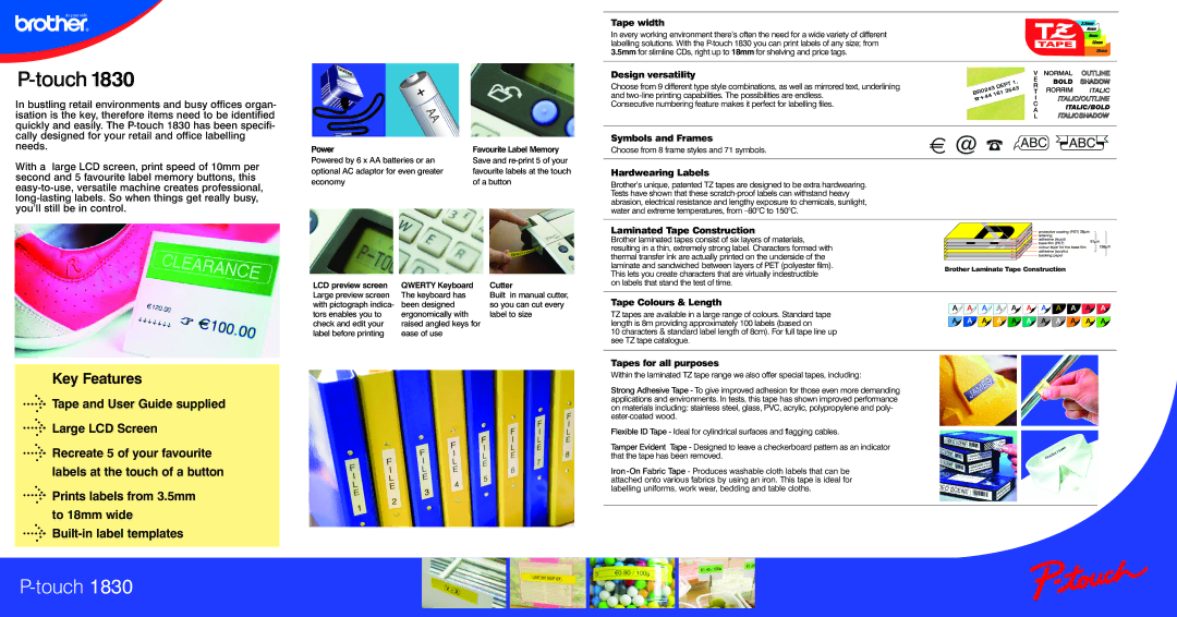 Brother 1830 Tape width, Design versatility, Symbols and Frames, Hardwearing Labels, Laminated Tape Construction 