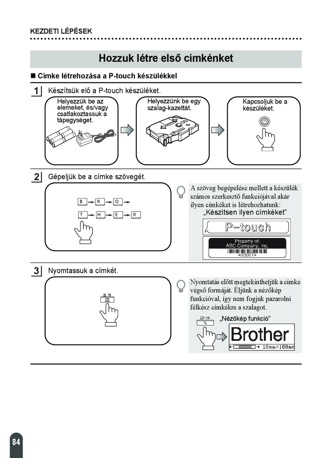 Brother 2100 Hozzuk létre első címkénket, „ Címke létrehozása a P-touch készülékkel, Készítsük elő a P-touch készüléket 
