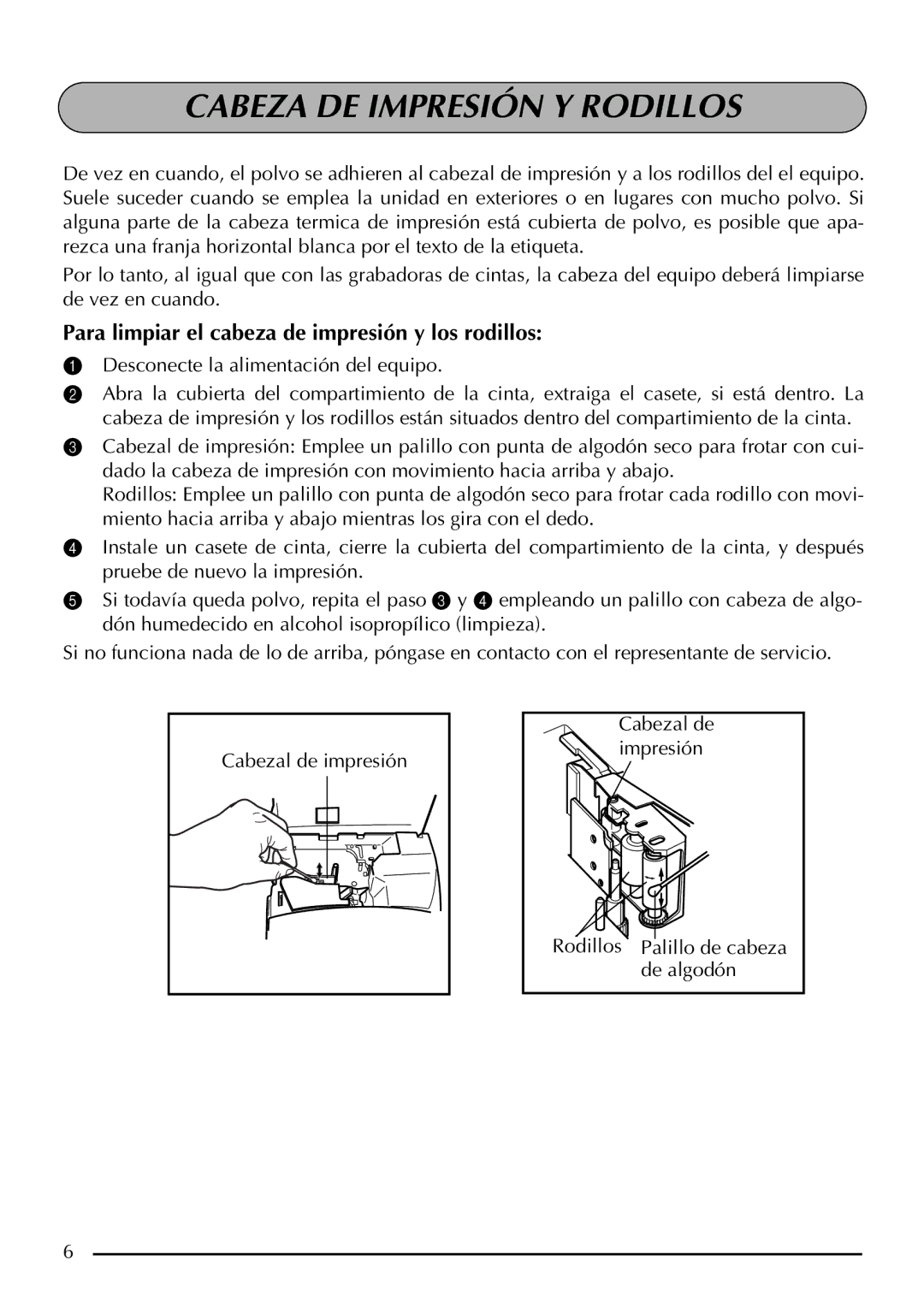 Brother 2200, 2210 manual Cabeza DE Impresión Y Rodillos, Para limpiar el cabeza de impresión y los rodillos 