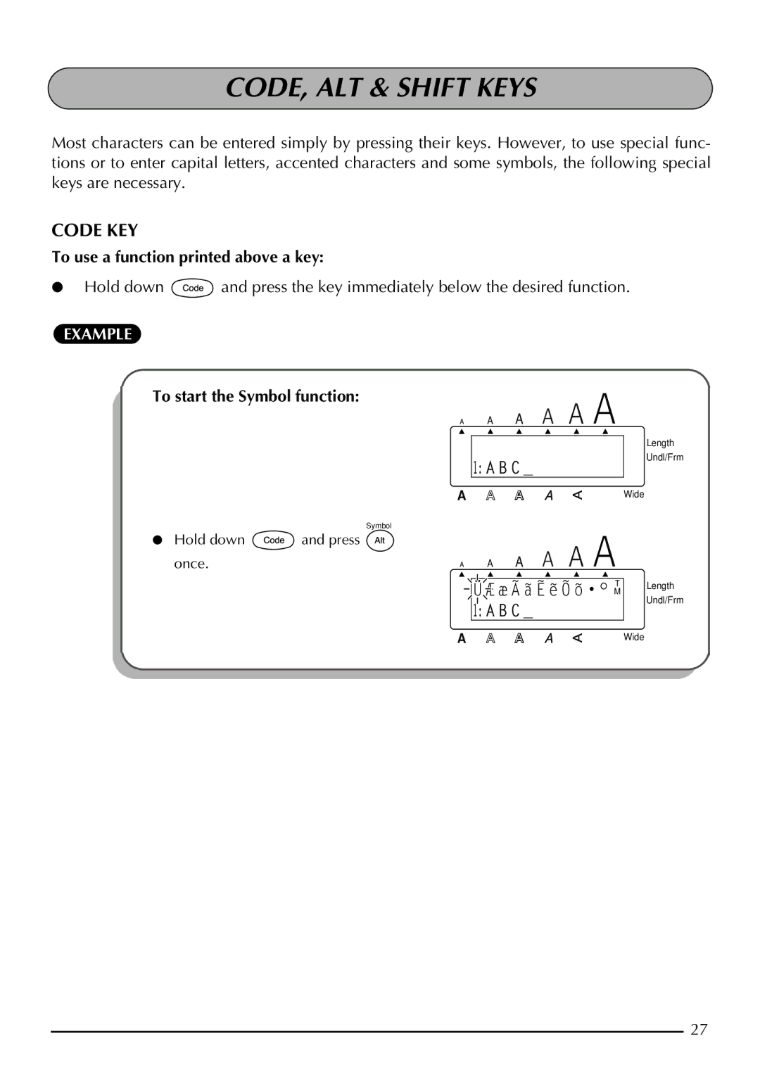 Brother 2210, 2200 CODE, ALT & Shift Keys, Code KEY, To use a function printed above a key, To start the Symbol function 