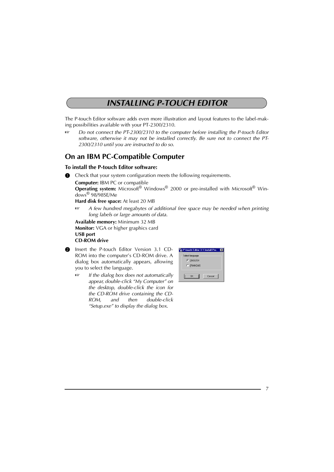 Brother 2300 manual Installing P-TOUCH Editor, To install the P-touch Editor software, Hard disk free space At least 20 MB 