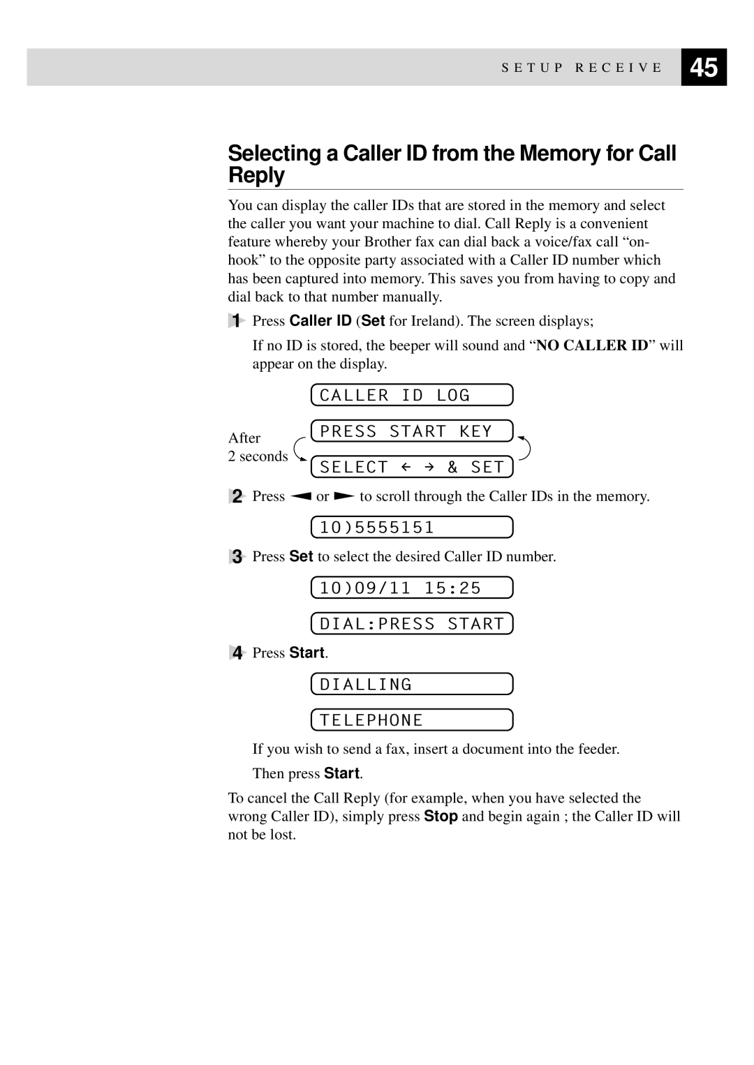 Brother 515 manual Selecting a Caller ID from the Memory for Call Reply, Caller ID LOG, Press Start KEY, Dialpress Start 