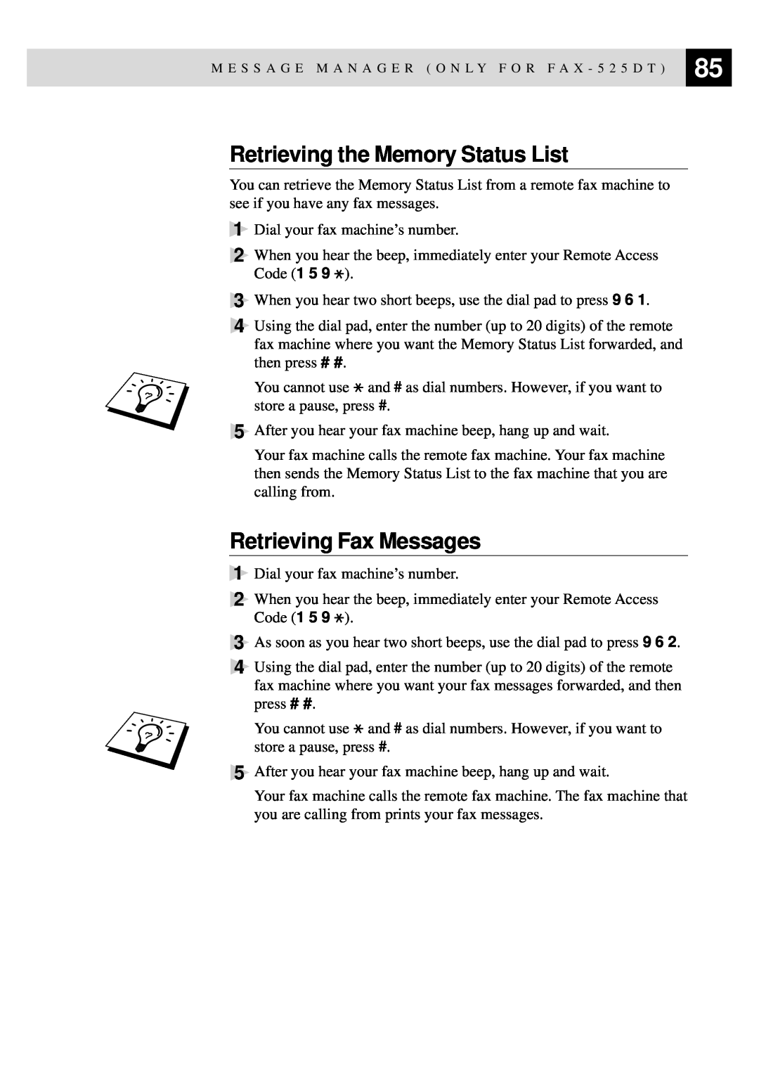 Brother 515 manual Retrieving the Memory Status List, Retrieving Fax Messages 
