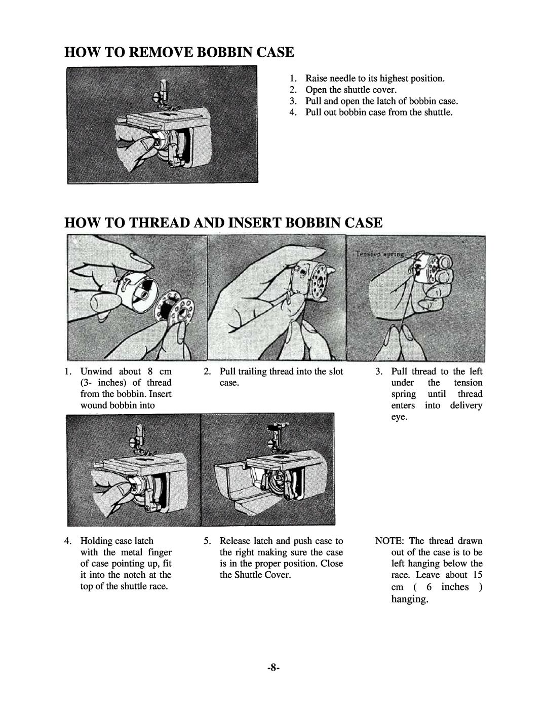 Brother 681B-UG manual How To Remove Bobbin Case, How To Thread And Insert Bobbin Case, cm 6 inches hanging 