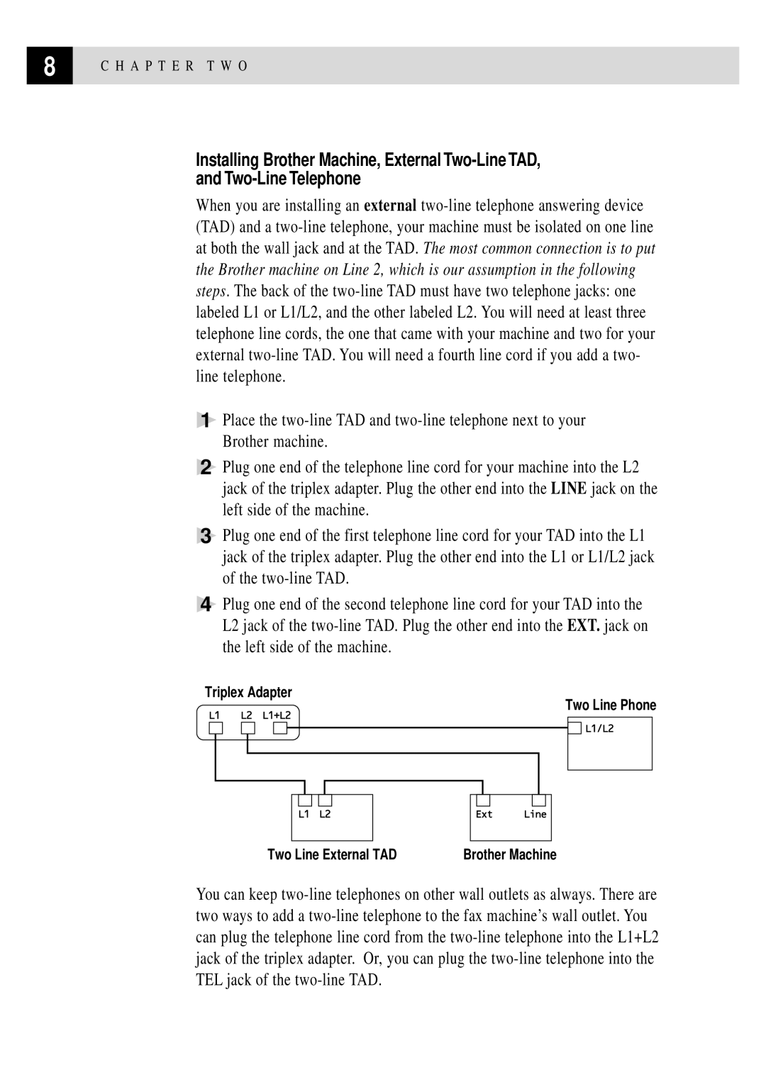 Brother 750, 770 owner manual Triplex Adapter Two Line Phone Two Line External TAD 