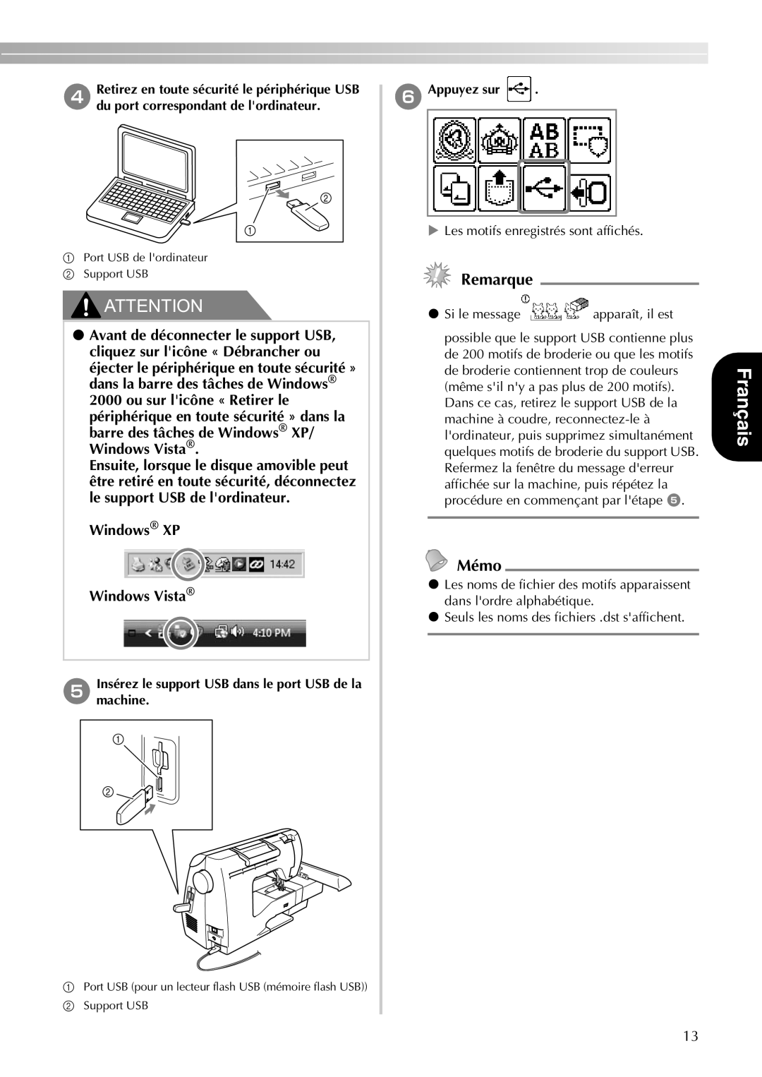 Brother 750E manual FAppuyez sur, Insérezmachine.le support USB dans le port USB de la 