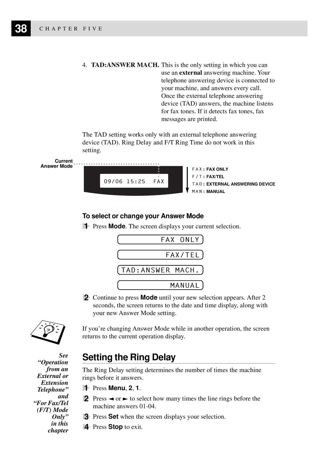 Brother 8060P MFC-9060 owner manual Setting the Ring Delay, FAX only FAX/TEL Tadanswer Mach Manual 