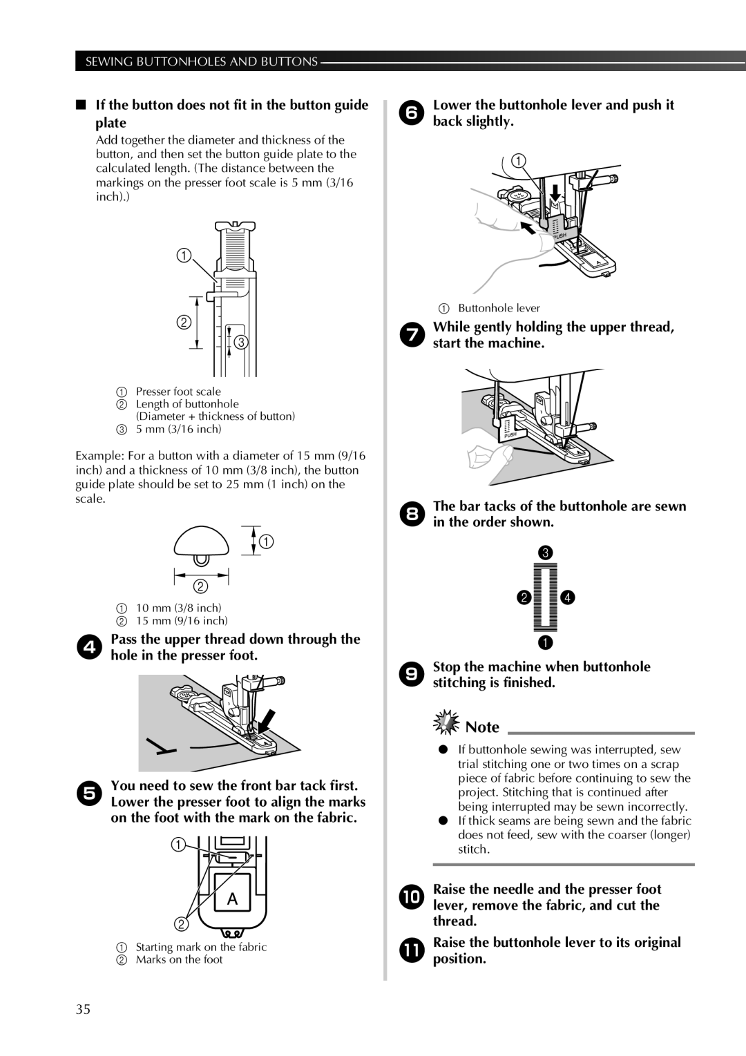 Brother 855-X06 If the button does not fit in the button guide plate, You need to sew the front bar tack first 