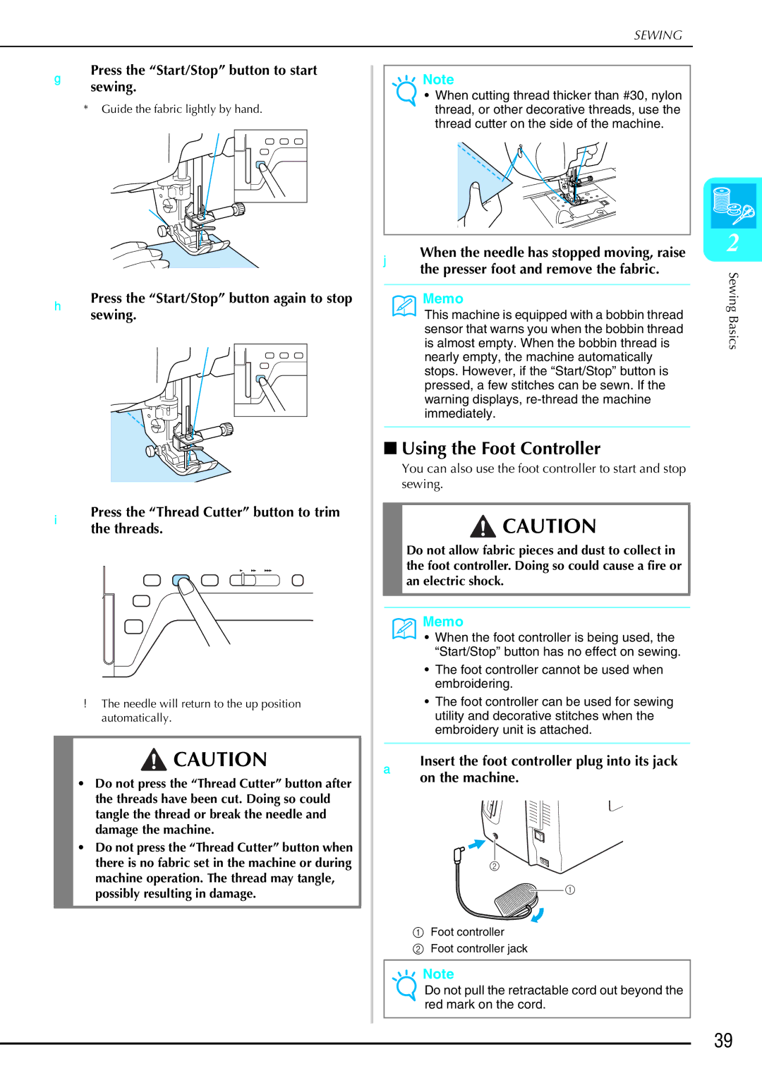 Brother 882-S90/S91 manual Using the Foot Controller, Press the Thread Cutter button to trim the threads 