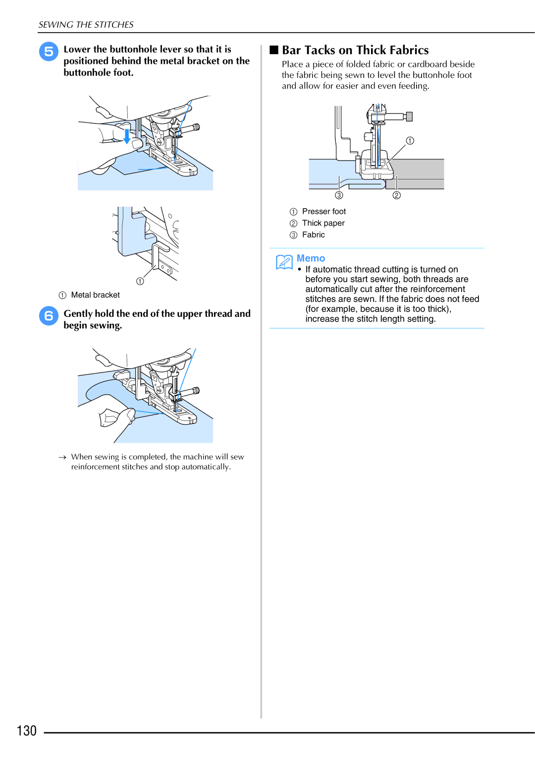 Brother 882-W01, 882-W02 130, Bar Tacks on Thick Fabrics, Gently hold the end of the upper thread and begin sewing 