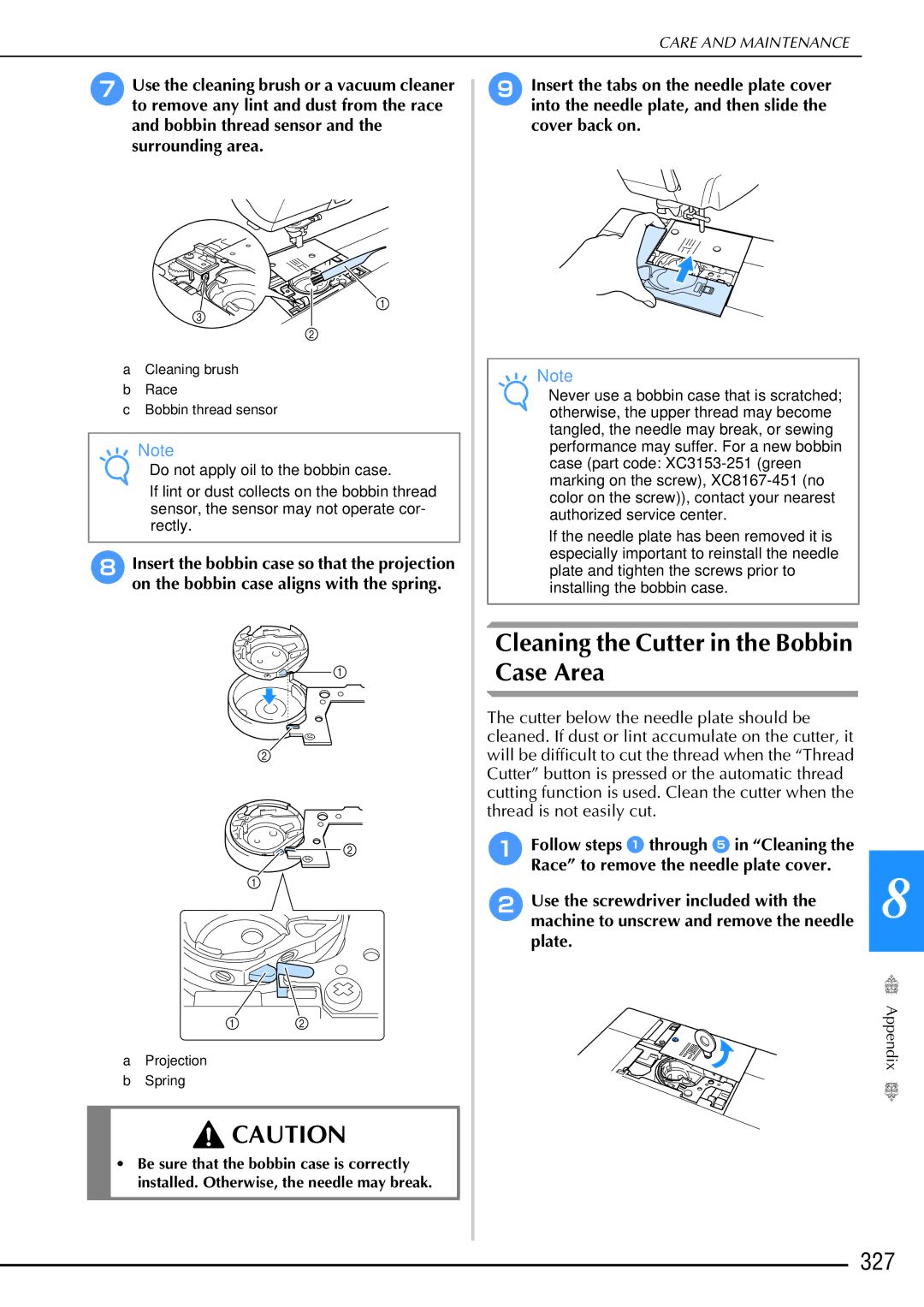 Brother 882-W02, 882-W01 operation manual Cleaning the Cutter in the Bobbin Case Area, 327 