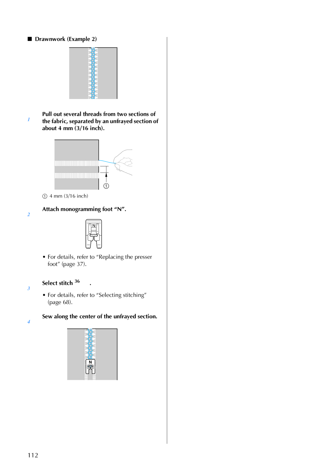 Brother 885-S61 operation manual 4Sew along the center of the unfrayed section 